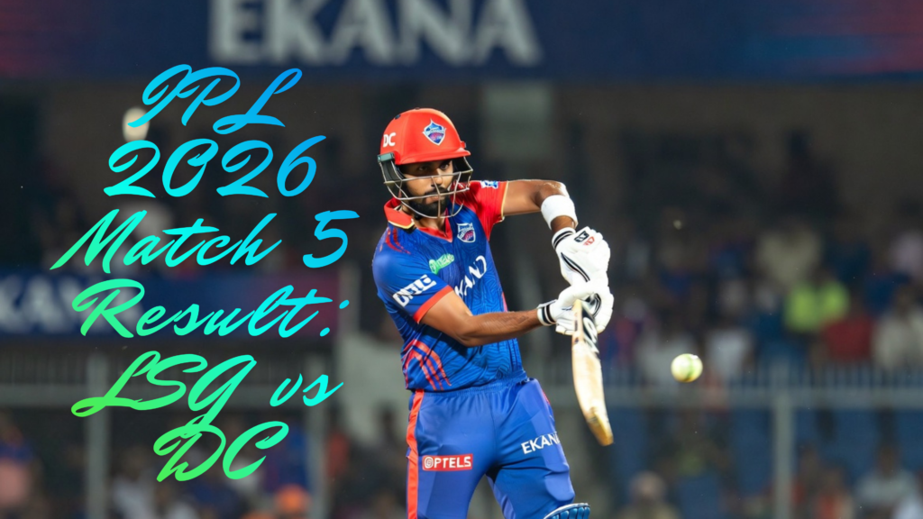 IPL 2026 Match 5 Result LSG vs DC